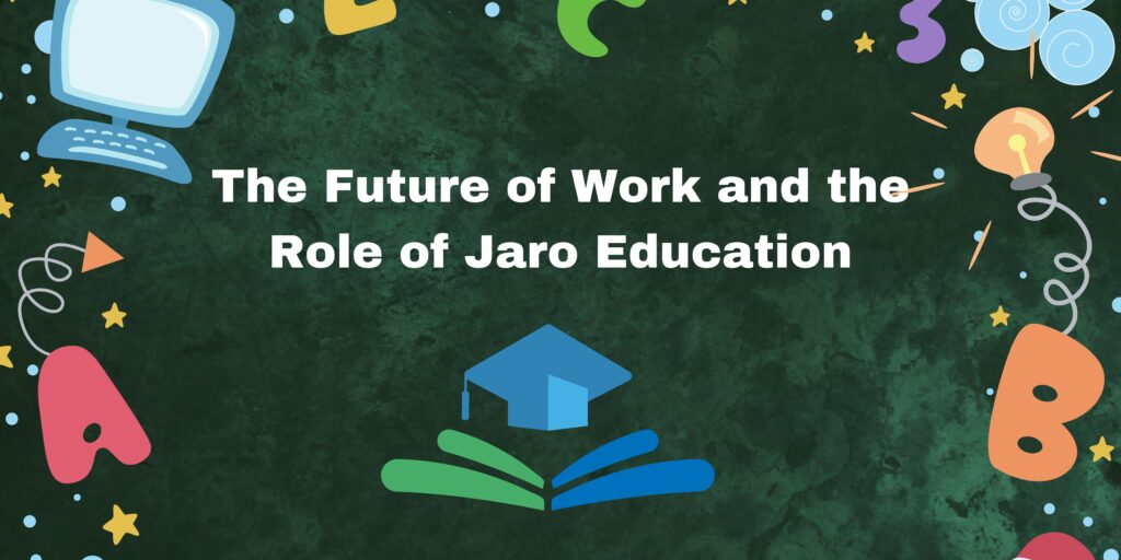 The Future of Work and the Role of Jaro Education