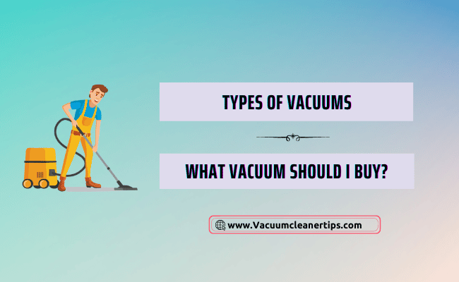Types of Vacuum cleaner