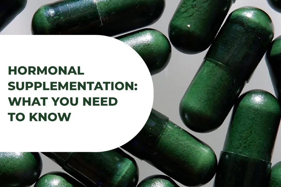 Hormonal Supplementation: What You Need to Know